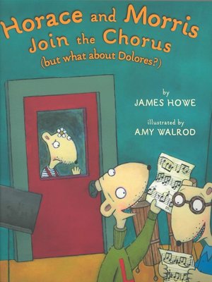 cover image of Horace and Morris Join the Chorus (But What About Dolores?)